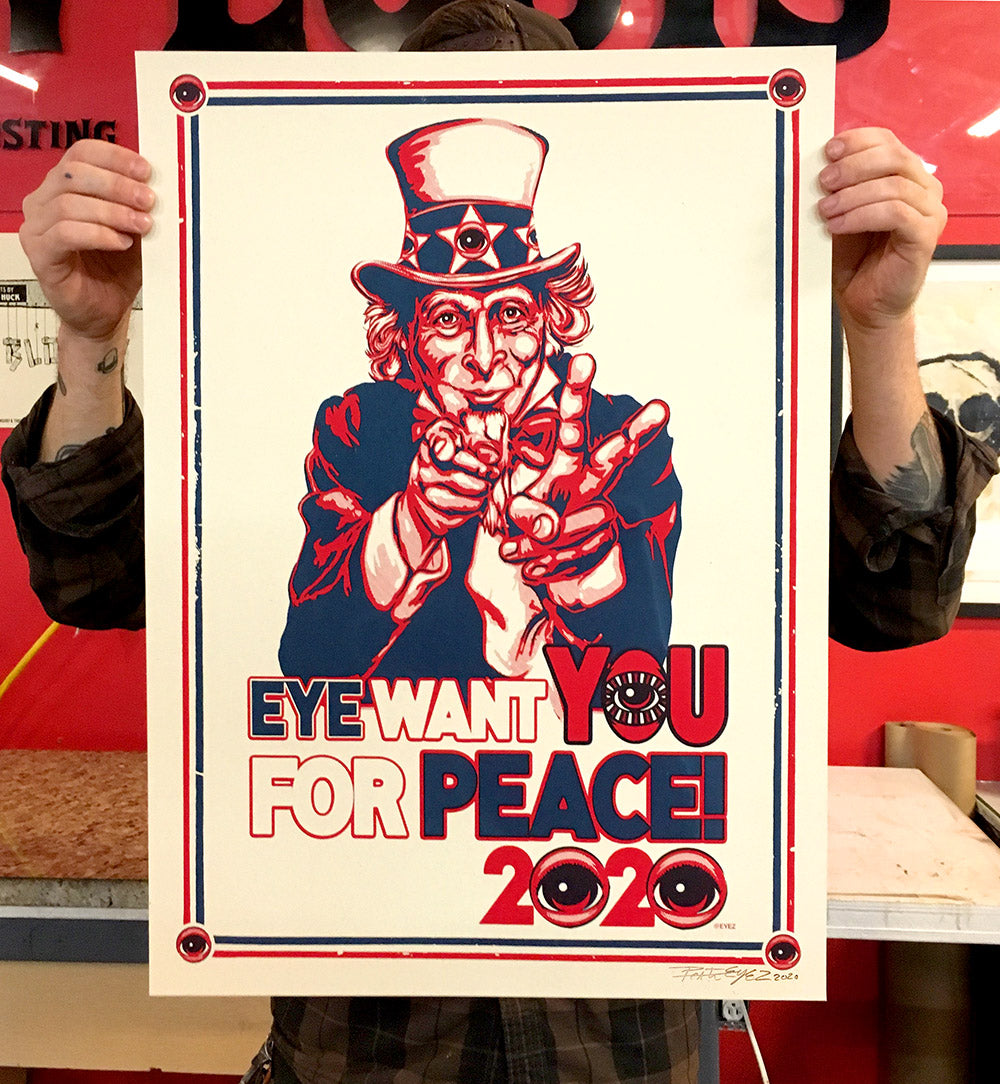 EYE want YOU for Peace 18x24 hand pulled print...Signed!