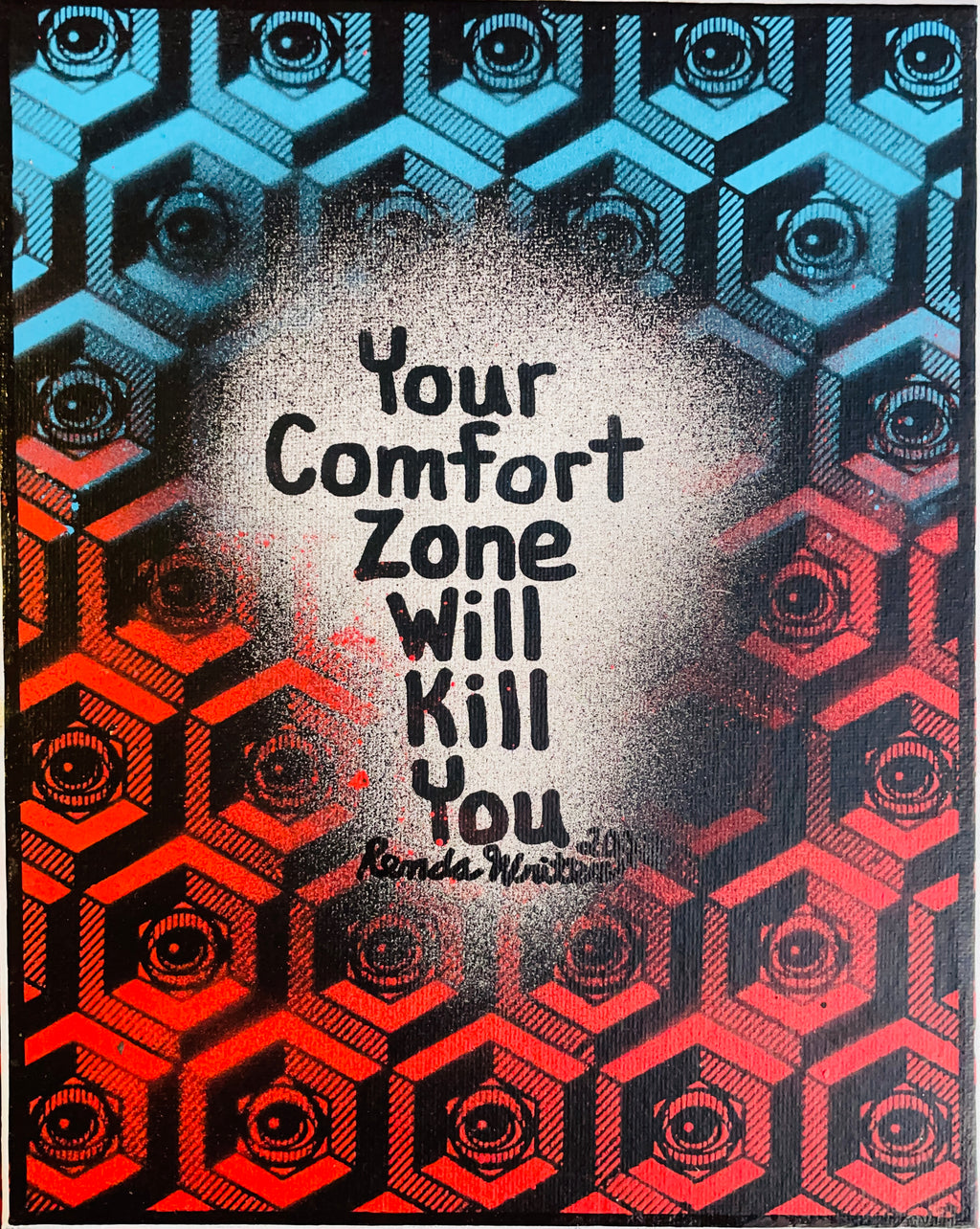 Renda Writer “Your Comfort Zone will Kill You” @EYEZ C👁LLAB👁RATE Painting Pattern